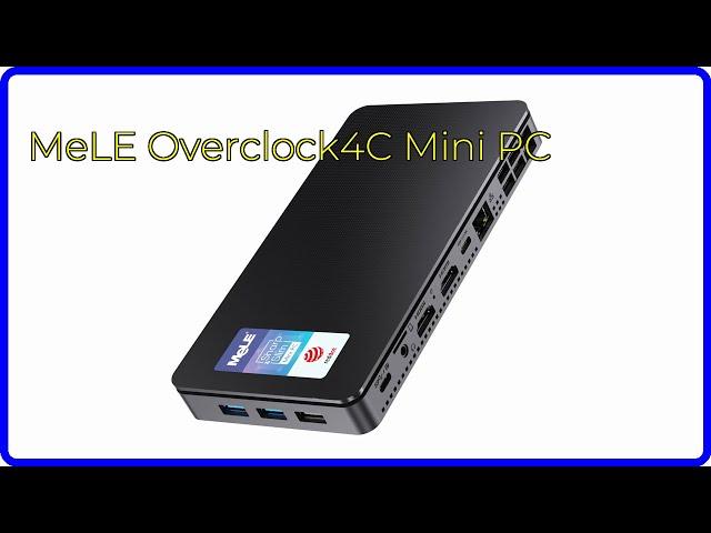 REVIEW (2024): MeLE Overclock4C Mini PC. ESSENTIAL details.