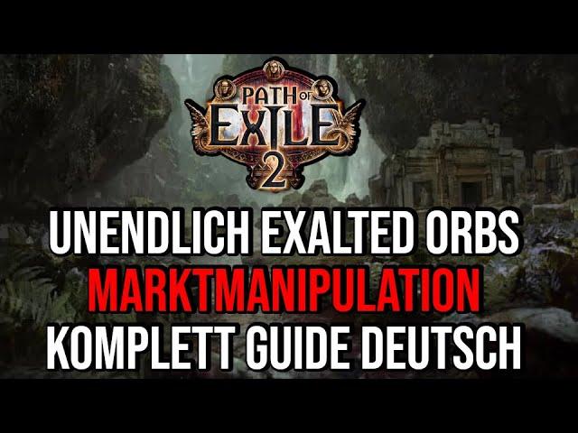 POE 2 - Reich werden mit Flipping & Marktmanipulation Komplett Guide Deutsch | Exalted & Divine Orbs