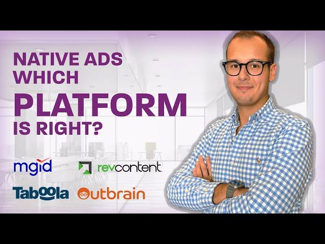 Native Ads: Which Platform is the right? Taboola, Outbrain, RevContent, MGID…?