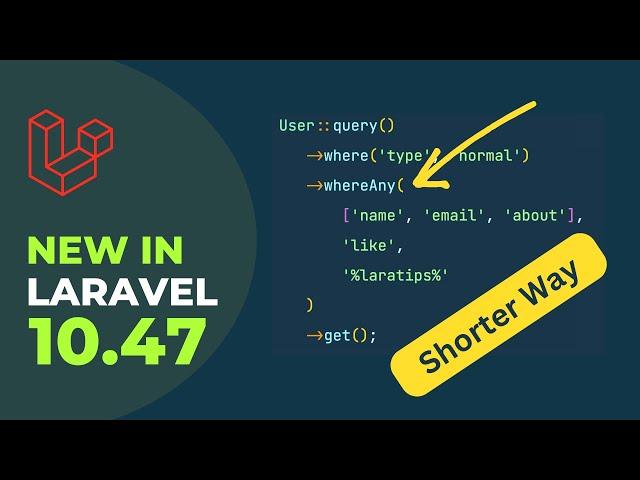 New whereAny & whereAll Methods Added - New in Laravel 10.47.0