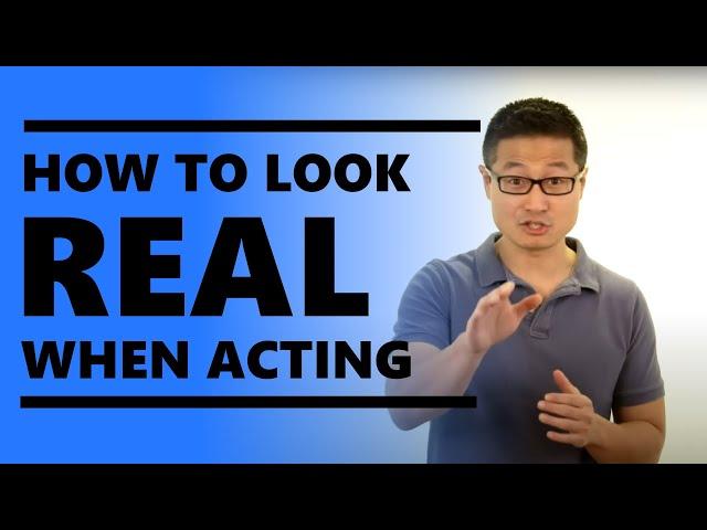 How to Act Realistically