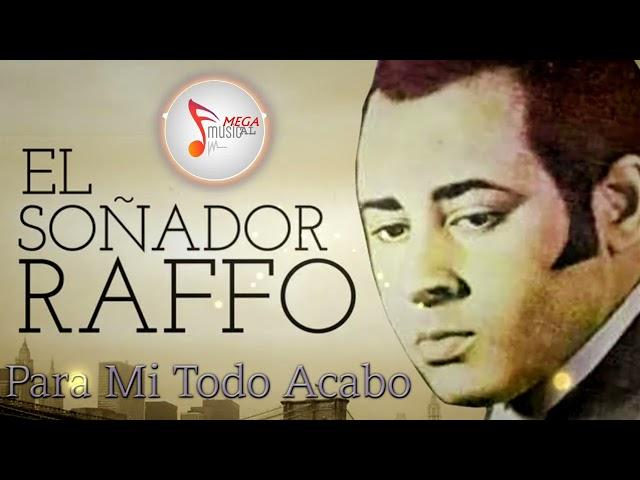 Raffo El Soñador Para Mi Todo Acabo Boleros Del Ayer De Los 70s (Cover Audio)