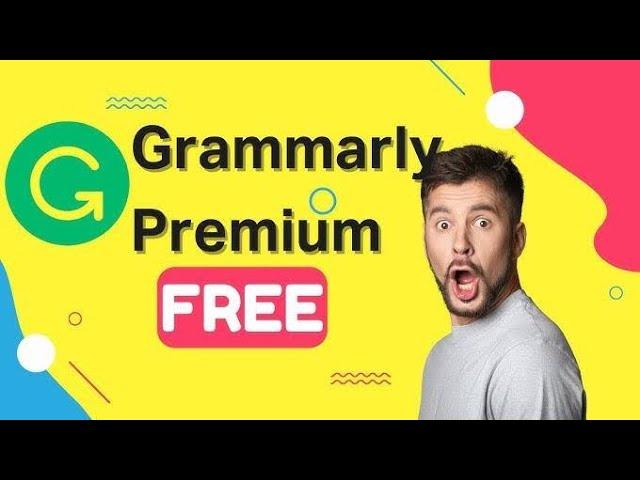 Get Grammarly Premium for Free Forever (No Trials or Subscriptions!)