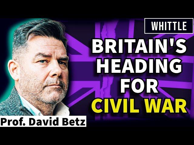 Civil War is Coming: Britain & America's Violent Future. Prof David Betz, King’s College London