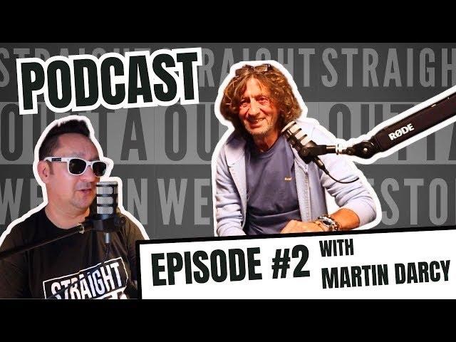 Straight Outta Weston | Episode 2 | Martin Darcy #westonsupermare #podcast