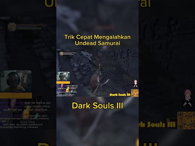 Trik Cepat Mengalahkan Undead Samurai | Dark Souls III #shorts