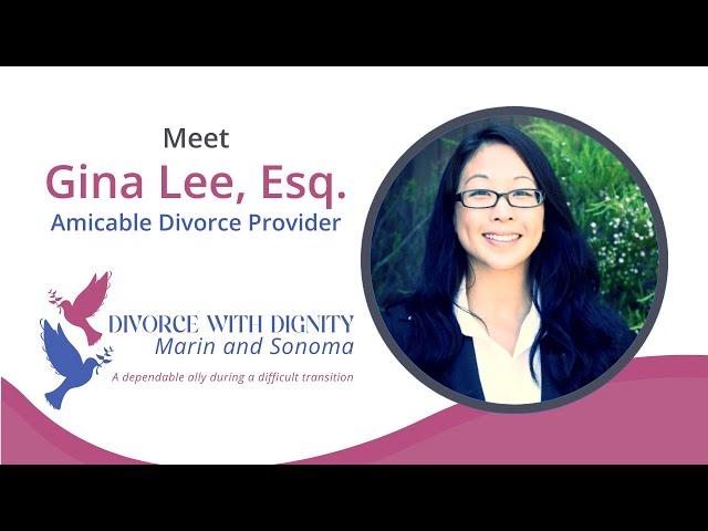 Meet Gina Lee, Esq., Amicable Divorce Provider, Divorce With Dignity - Marin and Sonoma Counties