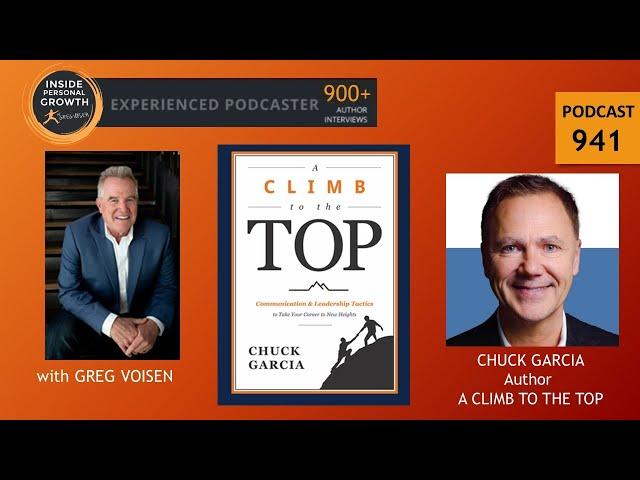 Podcast 941:  A Climb to the Top with Chuck Garcia