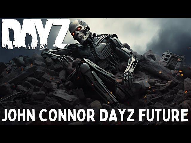 DAYZ THERAPY | John Connor After Skynet in DAYZ