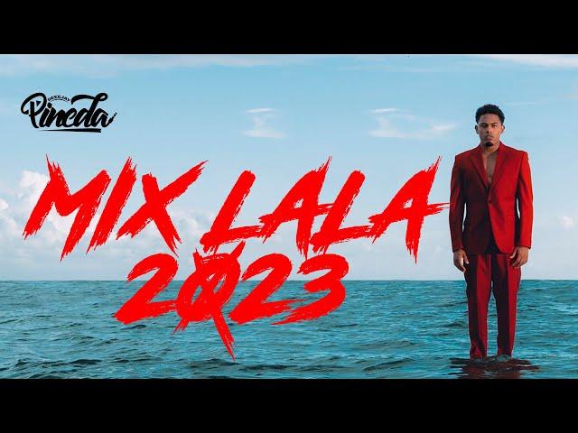 MIX LALA 2023 (LA BEBÉ, CORAZÓN ROTO, CLASSY, KE PERSONAJES, FERXXO, AMARGURA, TIKTOK)@djpinedaperu