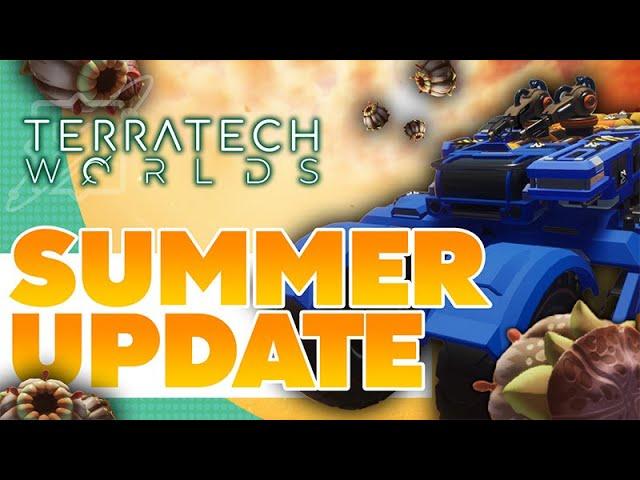 The SUMMER UPDATE is here! (Update 0.5) - TERRATECH WORLDS