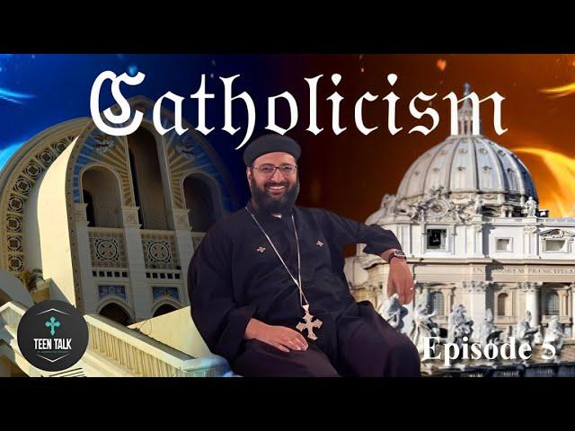 Catholicism | Ep. 5