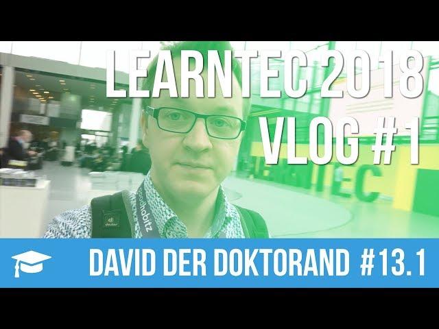 David der Doktorand #13.1 – LEARNTEC 2018 – VLOG #1