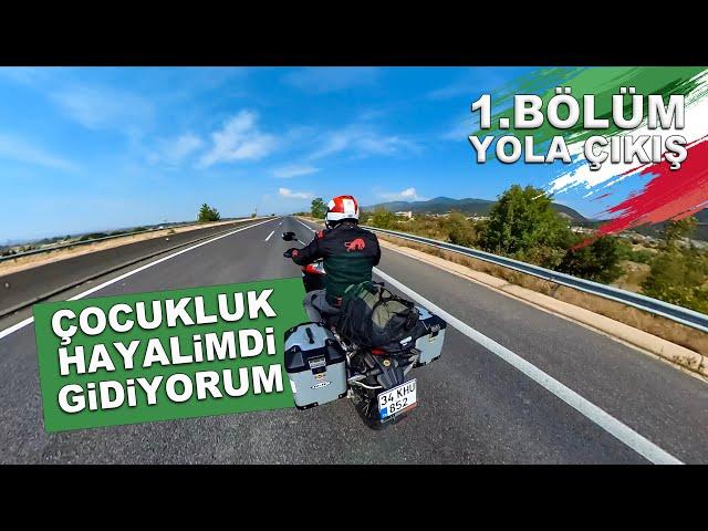 İtalya'ya Sürmek Çocukluk Hayalimdi! Gidiyorum, Yola Çıkış Hikayem