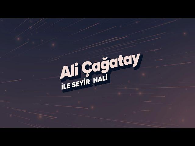 Ali Çağatay ile Seyir Hali Canlı Yayını (10.09.2024)