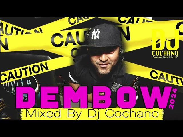 DEMBOW MIX   LO QUE MAS SUENAN 2024 DJ COCHANO