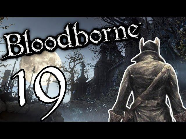 Scariest Nurse I've Ever Seen  | Bloodborne P.19