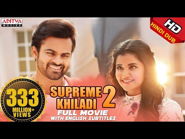 Supreme Khiladi 2 Full Hindi Dubbed Movie New HD || Sai Dharam Tej || Anupama Parameswaran