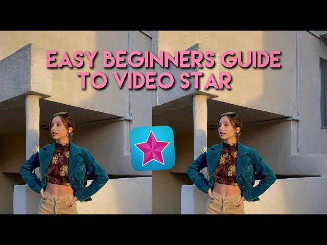 BEGINNERS GUIDE TUTORIAL FOR VIDEO STAR