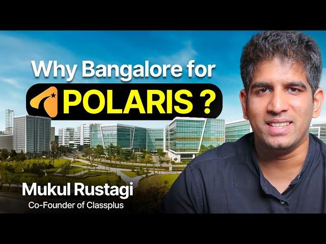 Why Is Polaris School of Technology located in Bangalore?