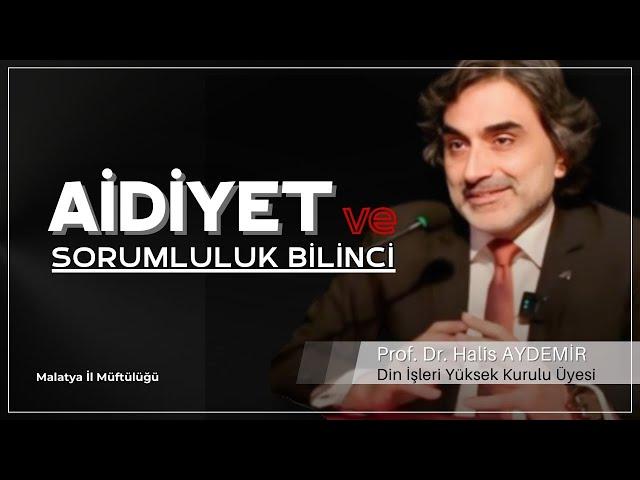 Aidiyet ve Sorumluluk Bilinci | 21.08.2024 | Malatya İl Müftülüğü