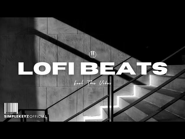 Feel The Vibes  - Lofi Beats To Relax, Focus & Chill (Lofi Mix)