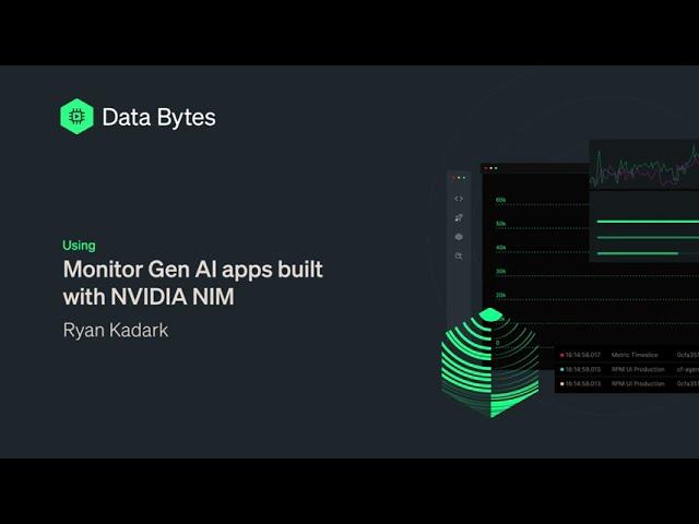 Data Byte: Monitor Gen AI apps built with NVIDIA NIM