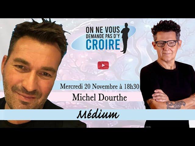 MICHEL DOURTHE :  Médium