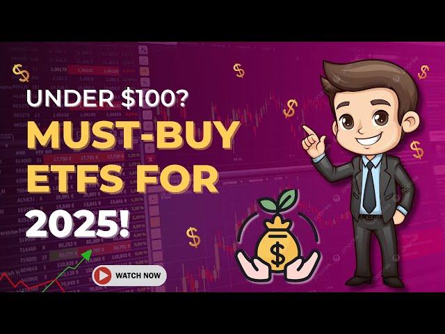 6 Secret ETFs Under $100 for Explosive Growth & High Dividends in 2025!