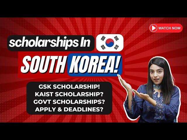 Free 100% Scholarships In South Korea For Pakistani Students | GKS Scholarship Study In Korea.