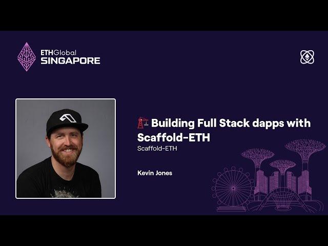 Building Full Stack dapps with Scaffold ETH - ETHGlobal Singapore 2024