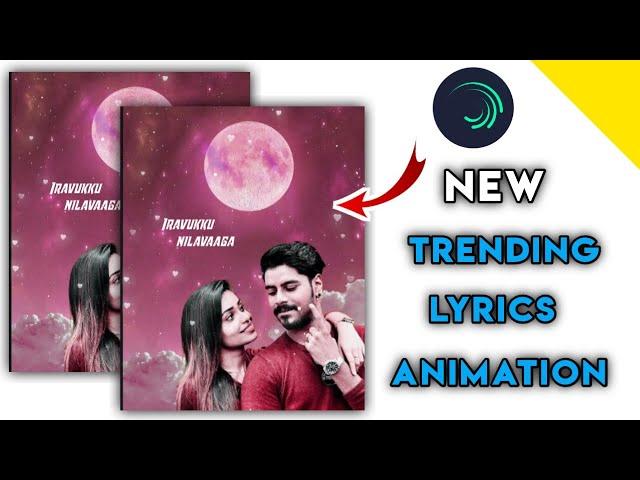 Alight Motion Trending effect Lyrics Video Making Tamil | Alight Motion Tutorial