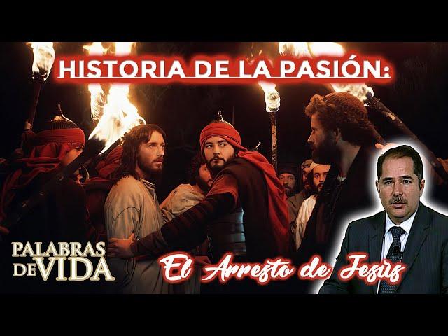 El arresto de Jesús - Palabras de Vida