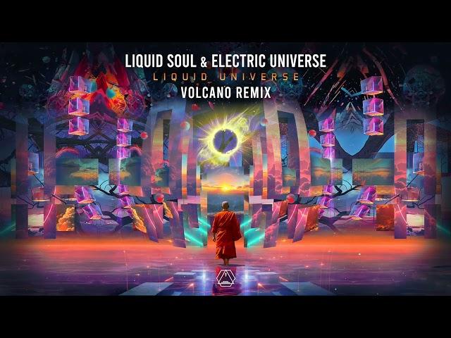 Liquid Soul & Electric Universe - Liquid Universe (Volcano Remix)