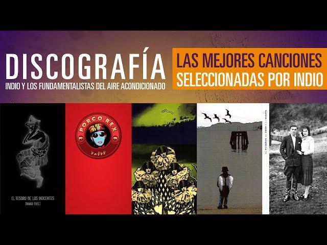 Discografía Indio y LFDAA - Las mejores canciones seleccionadas por Indio