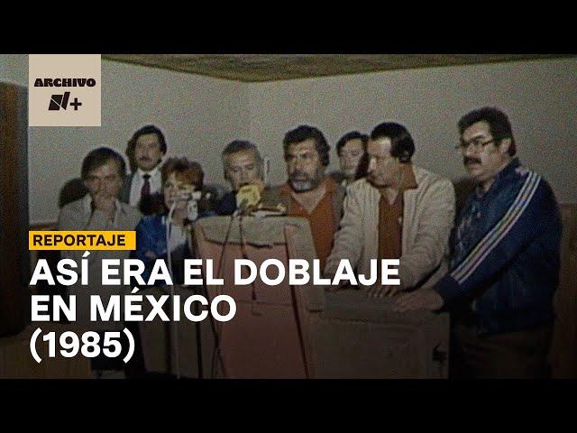 El doblaje en México (1985)