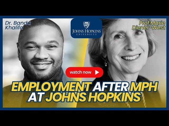 Job Prospects after MPH at Johns Hopkins - Conversation with Professor Diener-West