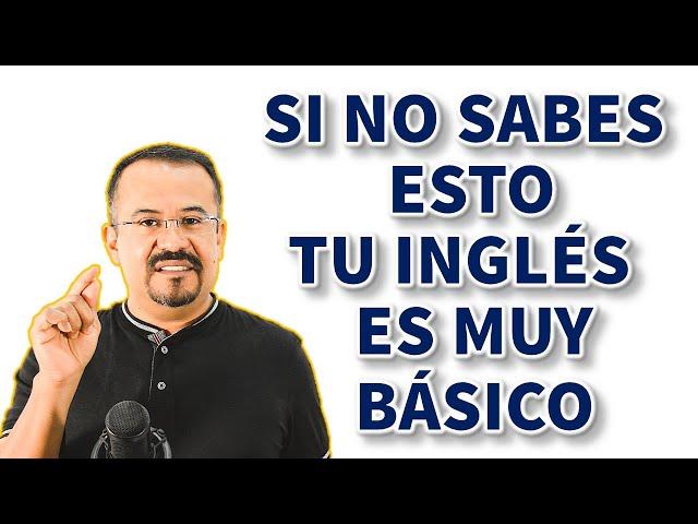 20 VERBOS QUE DETERMINAN TU NIVEL DE INGLES