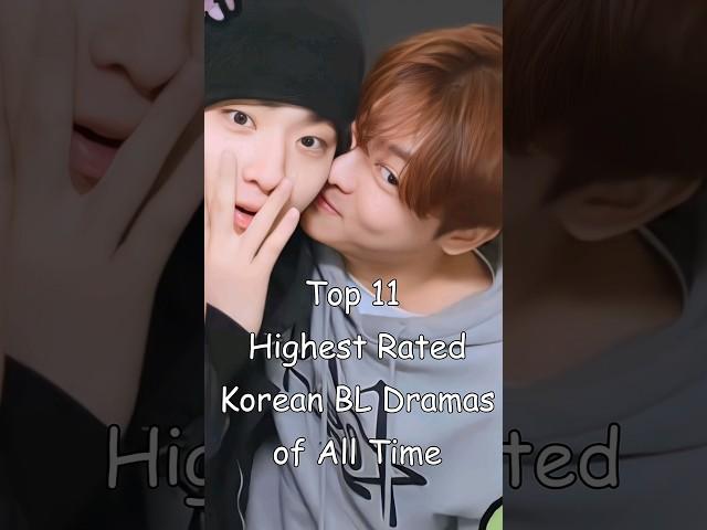 Top 11 Highest Rated Korean BL Dramas of All Time #blrama #blseries #bldrama #blseriestowatch #kbl