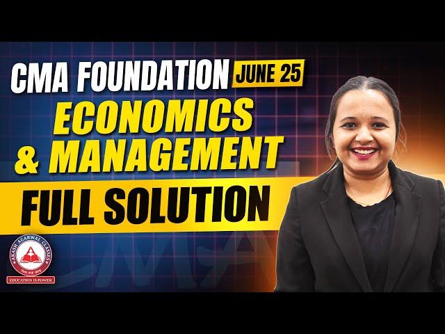 CMA Foundation June 2025 Paper 4 Economics & Management - FULL SOLUTION