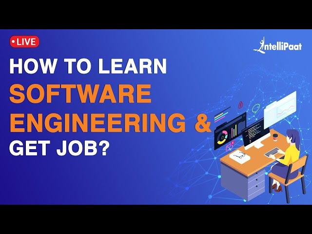 How to Learn Software Engineering | Software Engineering Career | Intellipaat