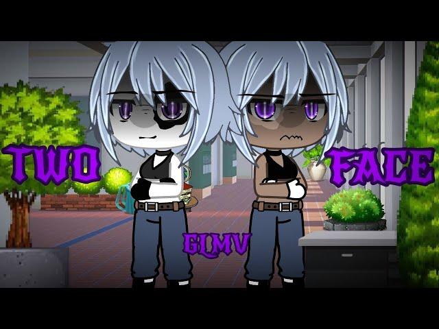 Two face || Gacha Life Music Video || GLMV