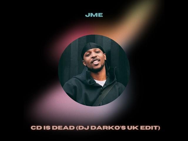 Jme - CD Is Dead (DJ Darko‘s UK Edit) Free Download