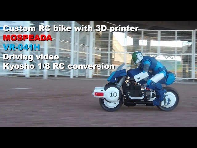 CUSTOM RC BIKE/MOSPEADA VR-041H driviing video/Kyosho NSR500 conversion with 3D printer_EP59