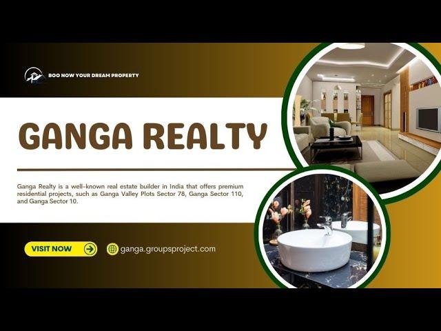 Ganga Realty | Premium Residential Properties