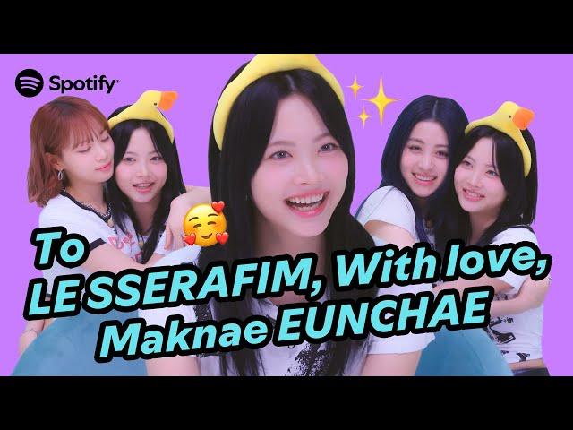 [ENG] HONG EUNCHAE has something to say to LE SSERAFIM ㅣ My Little Spotify