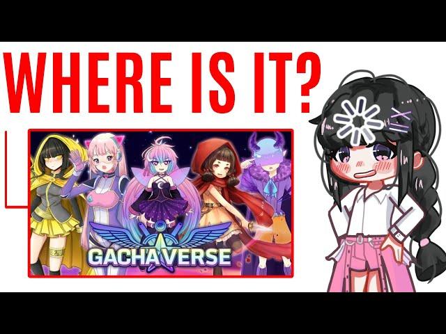 Gacha Verse has disappeared from existence