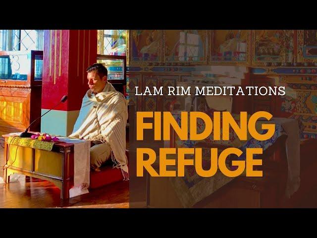 Meditation on Finding Refuge with Dr. Miles Neale | Lam Rim Meditation Series