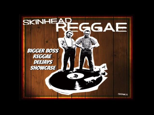 Bigger Boss Skinhead Reggae DeeJays