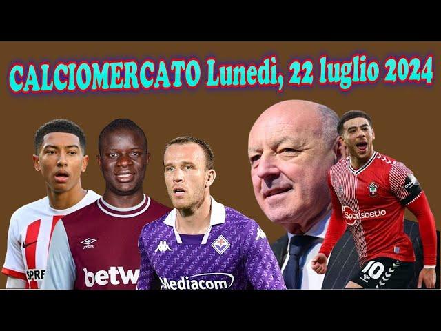 CALCIOMERCATO Lunedì, 22 luglio 2024